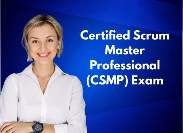 Certified Scrum Master Professional (CSMP) Exam